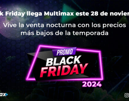 Black Friday 2024 en Multimax